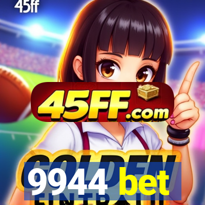 9944 bet